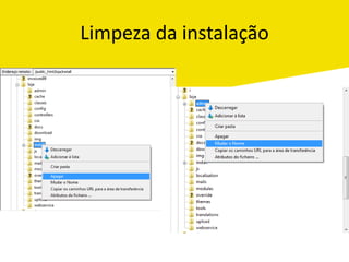 Limpeza da instalação
