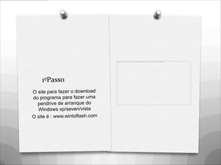 Como criar uma pendrive de arranque