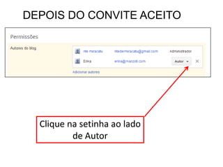 Clique na setinha ao lado
de Autor
DEPOIS DO CONVITE ACEITO
 