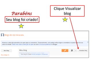 Seu blog foi criado!
Clique Visualizar
blogParabéns
 