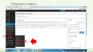 Criando o Menu 
1 
2 
 