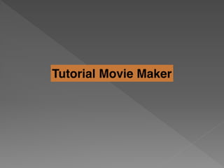 Tutorial Movie Maker
 