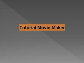 Tutorial Movie Maker
 