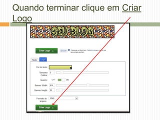 Quando terminar clique em Criar
Logo
 