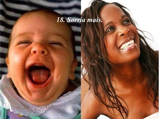 18. Sorria mais.




8/11/2012                      19
 
