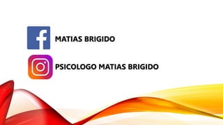 MATIAS BRIGIDO
PSICOLOGO MATIAS BRIGIDO
 