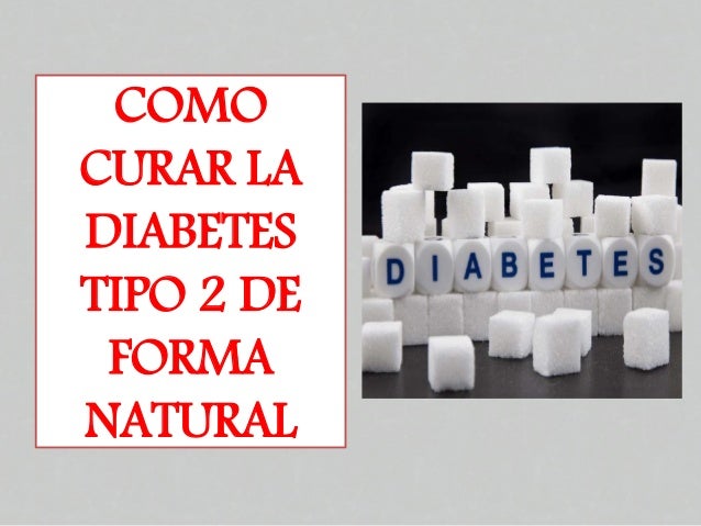 Revertir La Diabetes En 30 Dias De Forma Natural