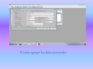 El como agregar los datos personales
 