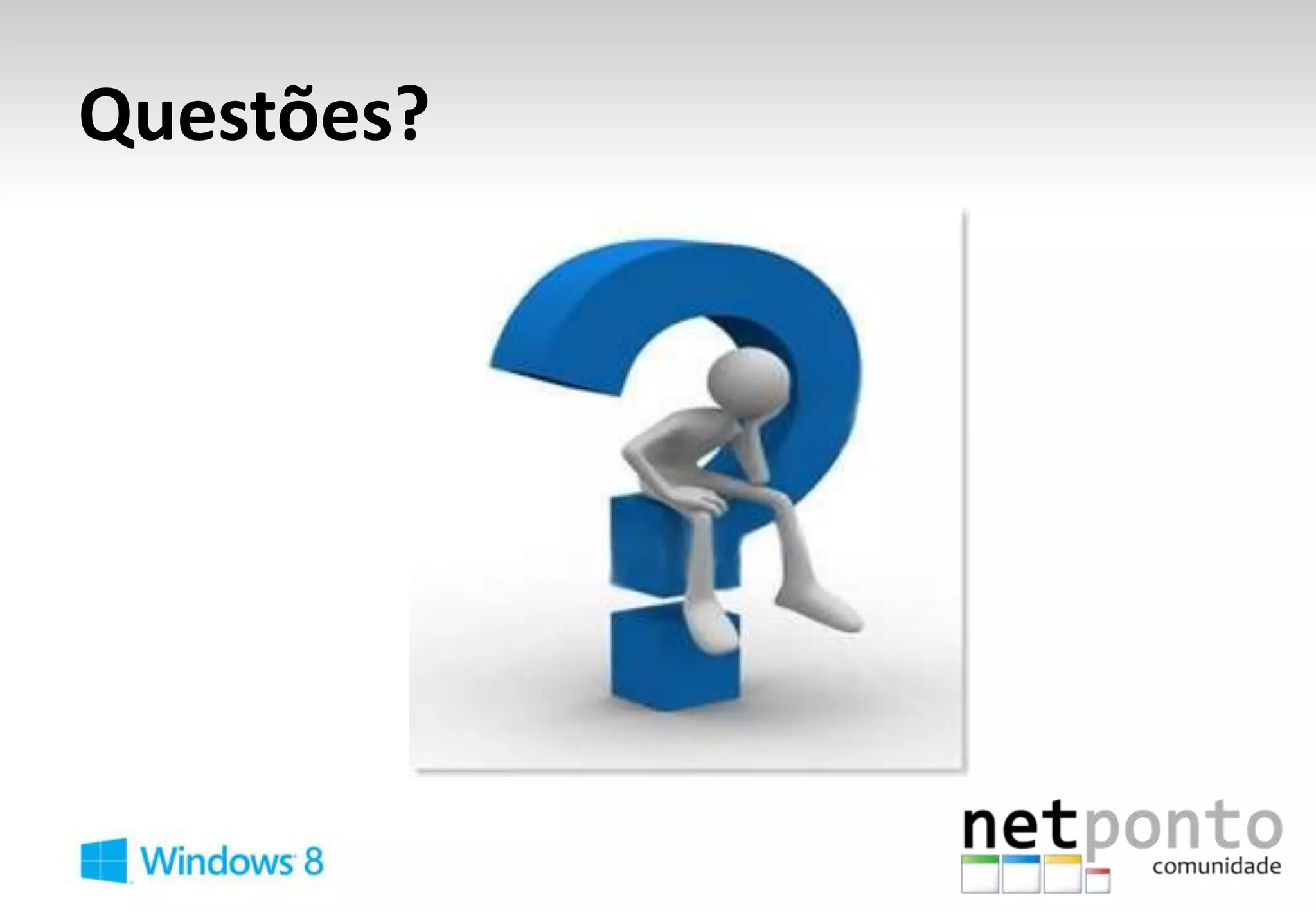 Questões?
 
