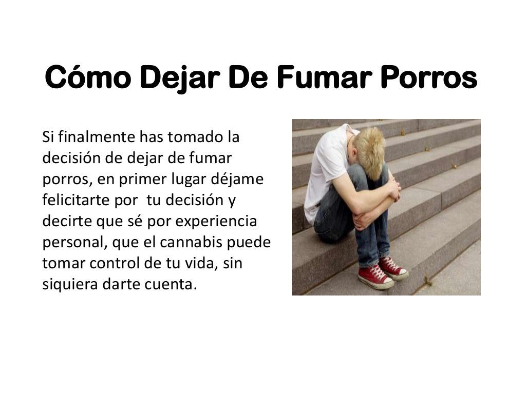 Como Dejar De Fumar Porros Cual Es La Mejor Manera De Dejar Los Porros Como Dejar De Fumar Porros Cual Es La Mejor Manera De Dejar Los Porros