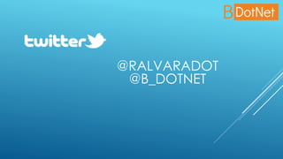 @RALVARADOT
@B_DOTNET
 