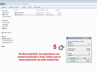 5
 Al descomprimir, les aparecerá una
ventana parecida a esta. Indica que la
 descompresión se está realizando.
 