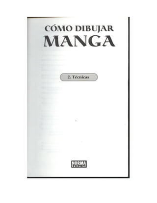  CÓMO DIBUJAR MANGA 02. TÉCNICAS (Como Dibujar Manga / How to  Draw Manga) (Spanish Edition): 9788484313731: La Sociedad para el Estudio  de las Técnicas del Manga: Books