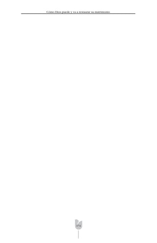 174
Cómo Dios puede y va a restaurar su matrimonio
 