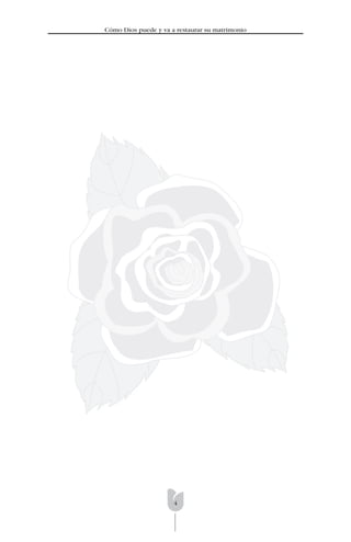 4
Cómo Dios puede y va a restaurar su matrimonio
 