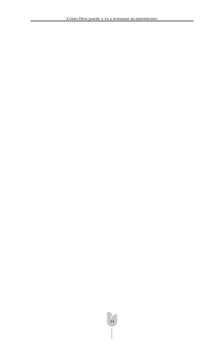 34
Cómo Dios puede y va a restaurar su matrimonio
 