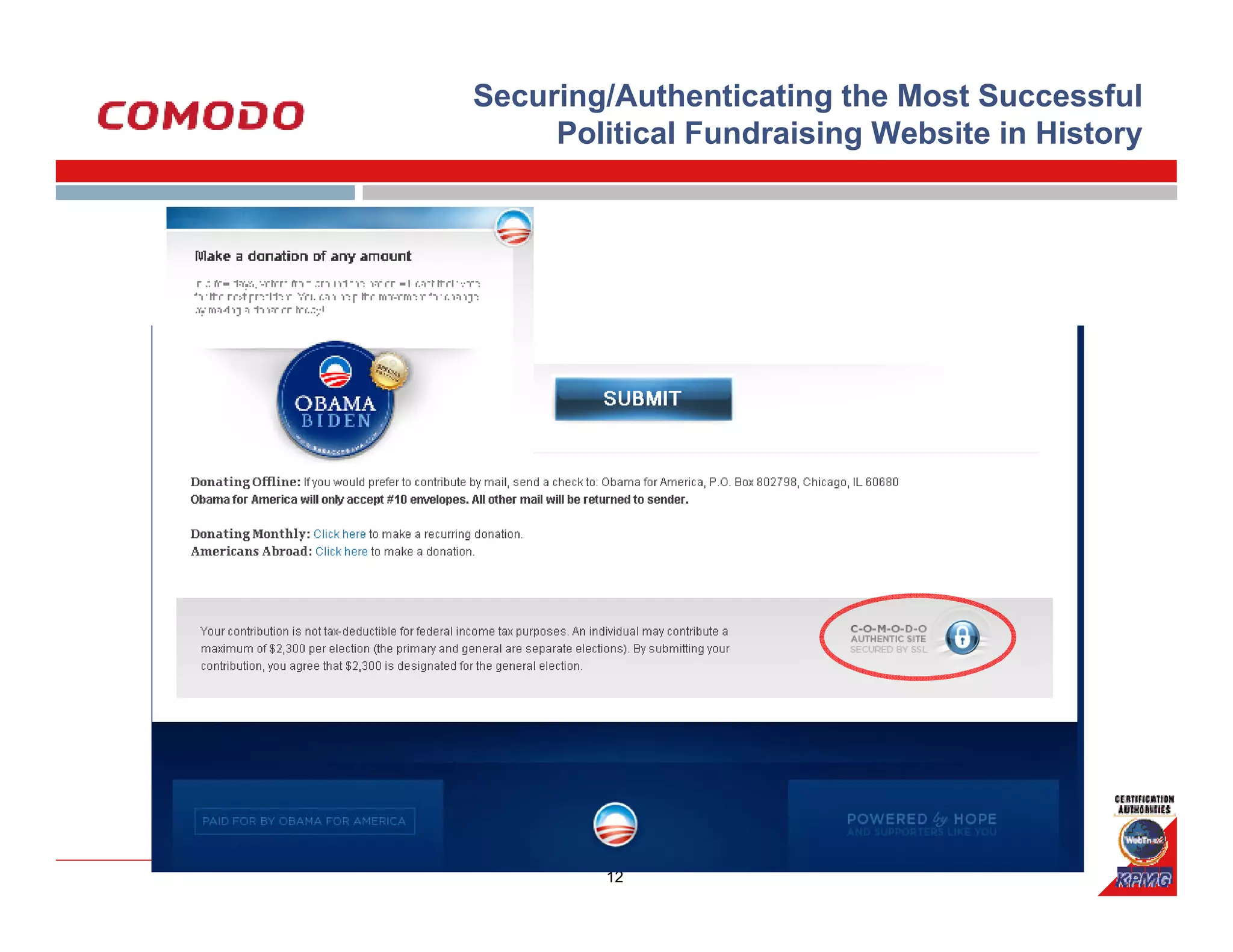 Securing/Authenticating the Most Successful
     Political Fundraising Website in History




        12
 