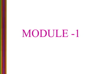 MODULE -1
 