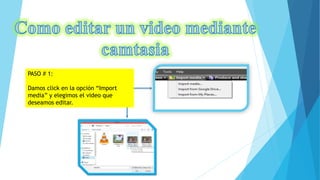 PASO # 1:
Damos click en la opción “Import
media” y elegimos el video que
deseamos editar.
 