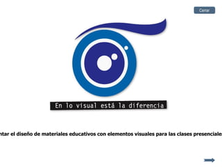 Cerrar




ntar el diseño de materiales educativos con elementos visuales para las clases presenciales
 