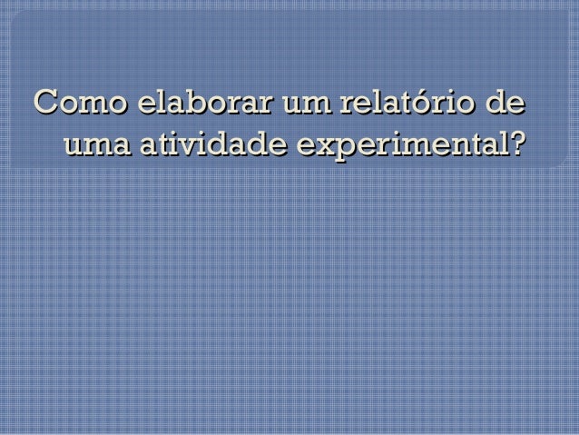 Como elaborar um relatório de aula Como elaborar um relatório de aula