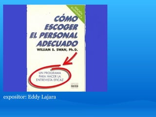 expositor: Eddy Lajara
 