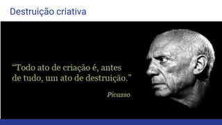 Destruição criativa
 
