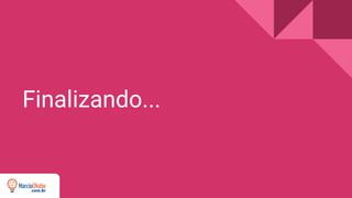 Finalizando...
 