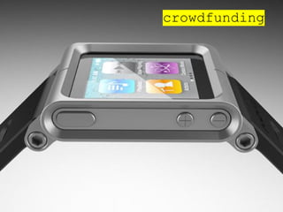 crowdfunding 
 