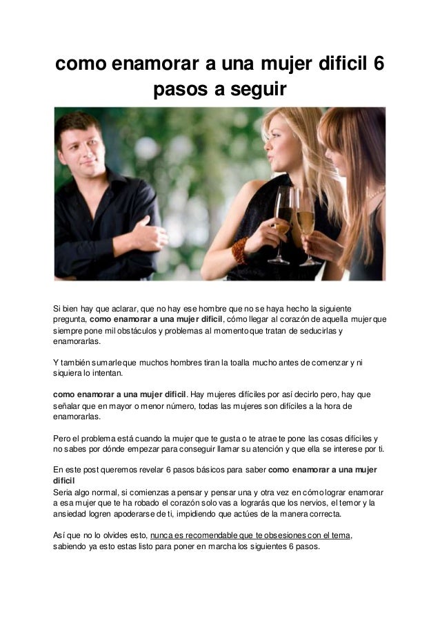 Como enamorar a una mujer dificil en 6 pasos