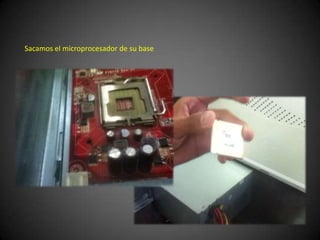 Sacamos el microprocesador de su base
 