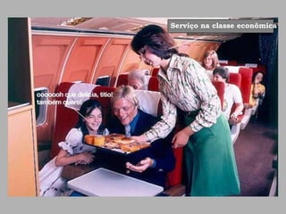 Serviço na classe econômica 