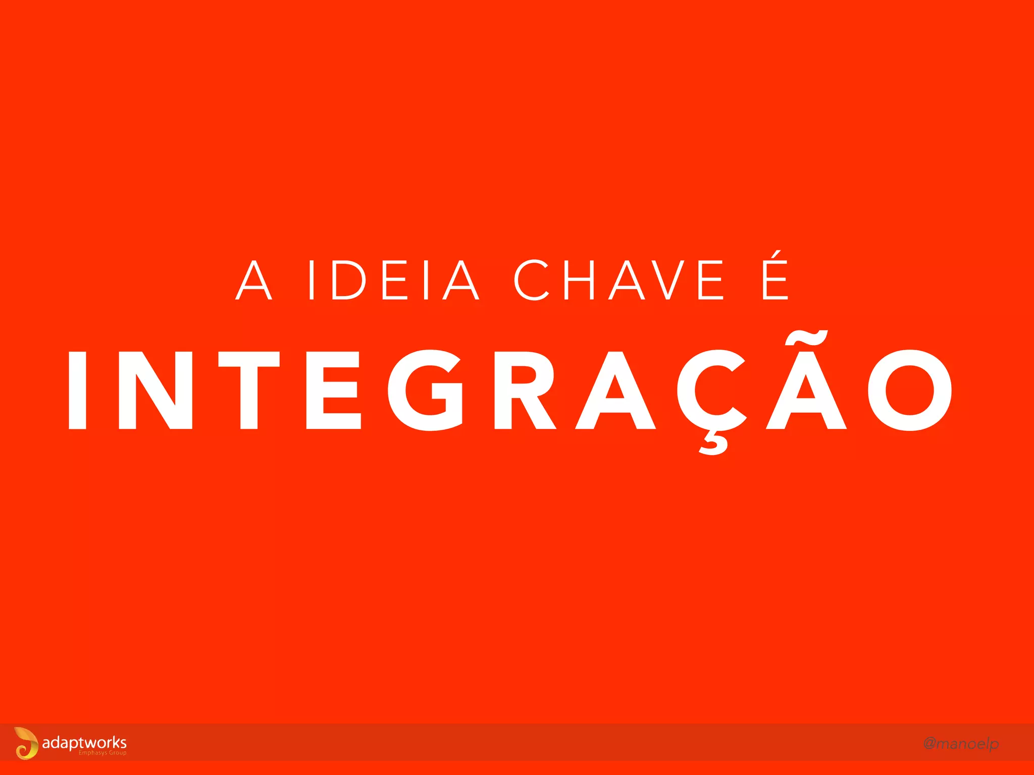 M I X A N D O T U D O
@manoelp
 