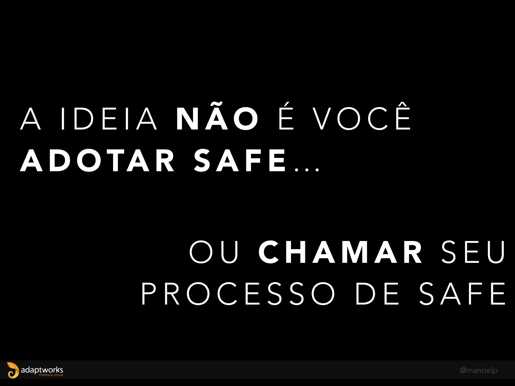 R E S U M I N D O :
@manoelp
 