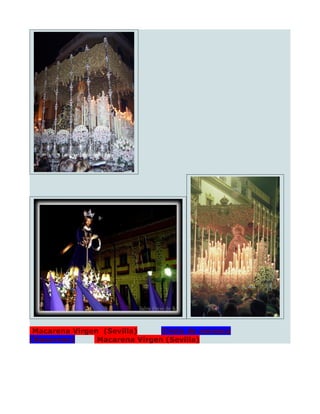 Macarena Virgen (Sevilla)     Cristo de sonseca
(Nazareno)      Macarena Virgen (Sevilla)
 