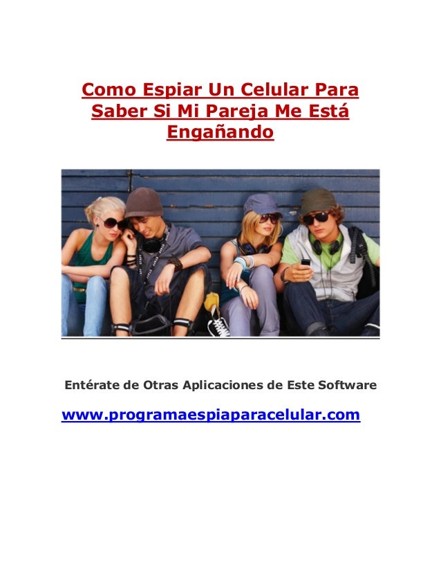 Como espiar un celular para saber si mi pareja me está engañando - co…