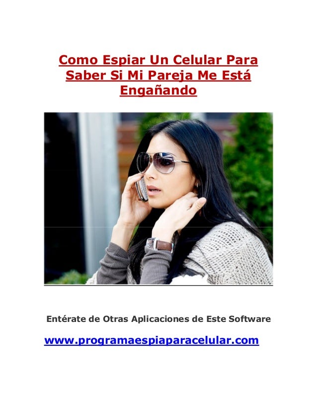 Como espiar un celular para saber si mi pareja me está engañando - co…