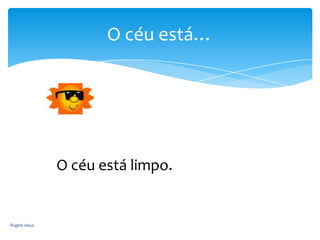 O céu está…

O céu está limpo.

Ângela Jesus

 