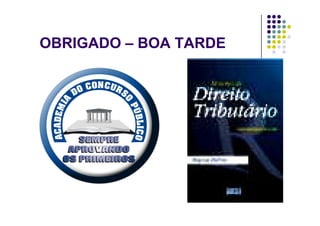 OBRIGADO – BOA TARDE
 