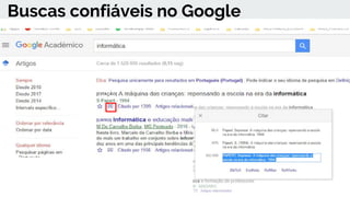 Buscas confiáveis no Google
 