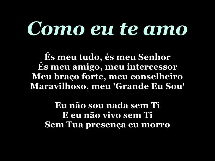 Como Eu Te Amo - Versos De Amor
