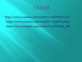 https://www.youtube.com/watch?v=u9H9a5j1GZw
https://www.youtube.com/watch?v=I5jjBS1mScs
https://www.youtube.com/watch?v=t47Ffkku_uM
 