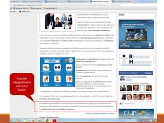 Lembre-se que existem vários padrões de citações e referências
Cada publicação segue um determinado padrão. O padrão apresentado aqui é o da ABNT
Portanto, se você simplesmente copiar o formato usado nas Referências da
publicação original, você pode acabar com uma mistura de padrões que fará do
seu artigo um produto aquém do aceitável.
É preciso CONSULTAR E APRENDER a utilizar
cada padrão.
No caso da ABNT, as principais normas são:
•NBR 6023 para referências bibliográficas
•NBR 10520 para citações
•Normas de apresentação tabular do IBGE
O site da Biblioteca da Universidade Católica de Brasília disponibiliza o
Manual para apresentação de trabalhos acadêmicos da UCB, que é um
resumo das normas ABNT.
 