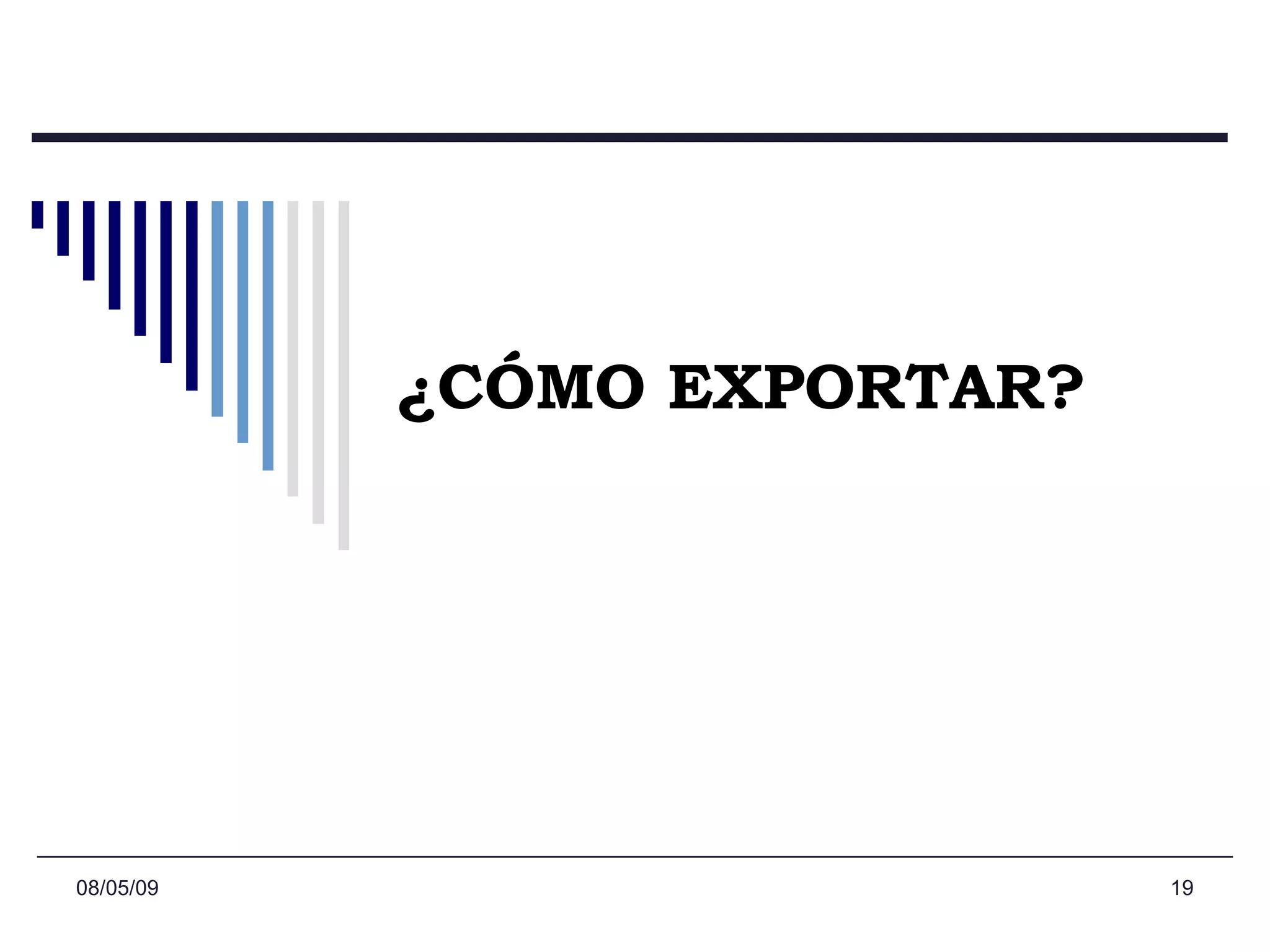 ¿CÓMO EXPORTAR? 