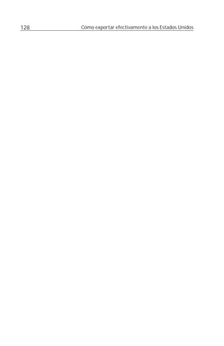 128   Cómo exportar efectivamente a los Estados Unidos
 