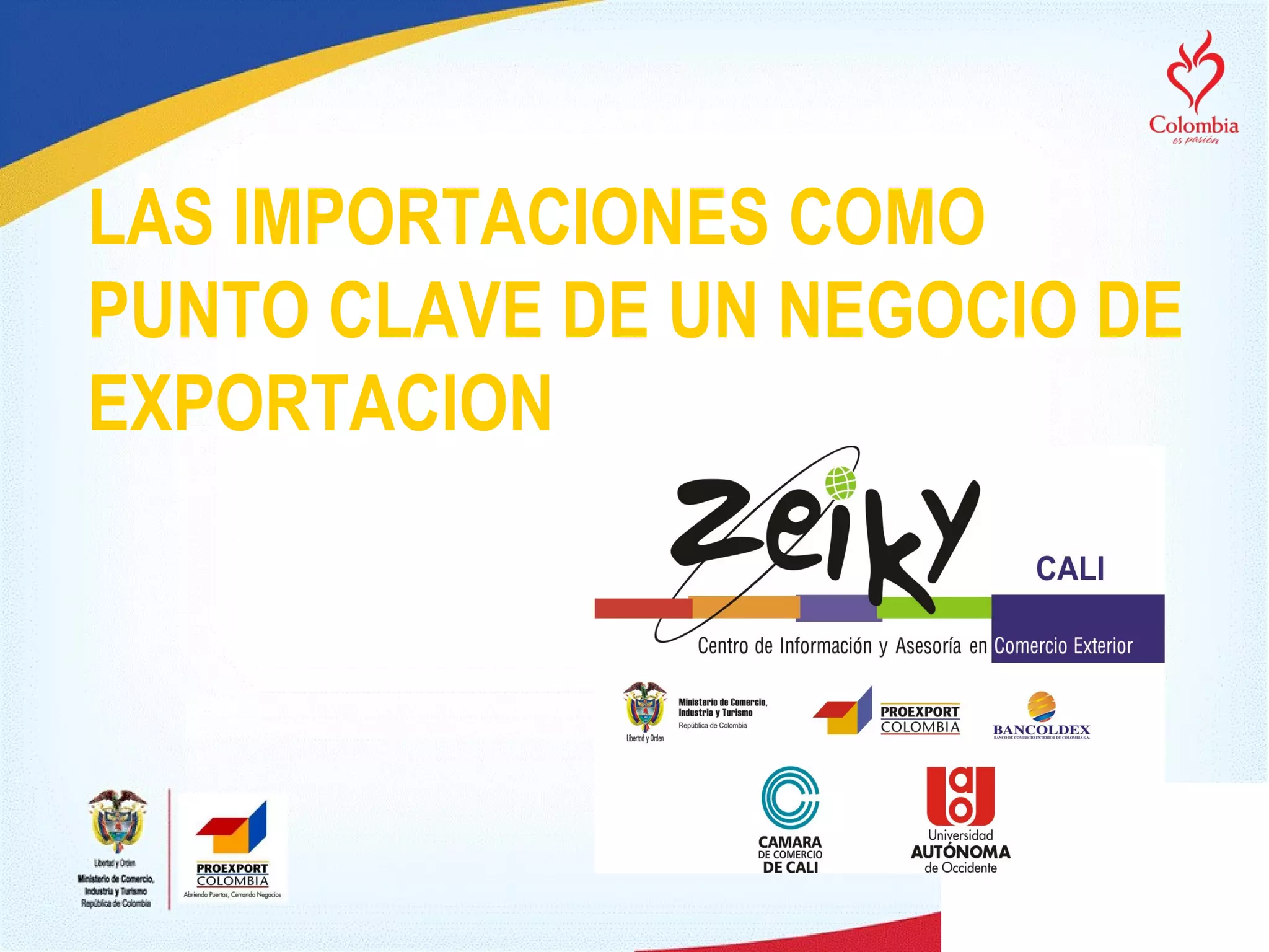 LAS IMPORTACIONES COMO PUNTO CLAVE DE UN NEGOCIO DE EXPORTACION 