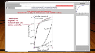 Cada clique o
programa vai
marcando com uma
bolinha vermelha.
34
 