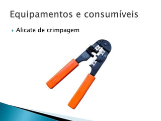  Alicate de crimpagem
 