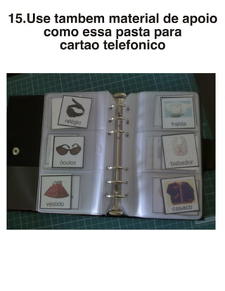 15.Use tambem material de apoio
como essa pasta para
cartao telefonico
 