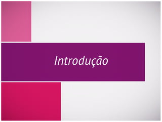 Introdução
 